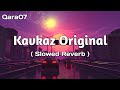 Qara07 Azeri Kavkaz Original Slowed Reverb Qara07