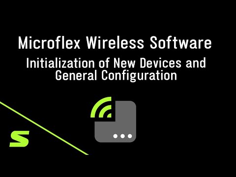 Microflex Wireless Software (Part 1a): Getting Started with New Devices and Configuration | Shure