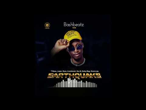 Bashbeatz ft T Bass, J Sapz, Nyxx, Kracktwist, Xzu-B, Kaley Bag, Deeno Jay Earthquake