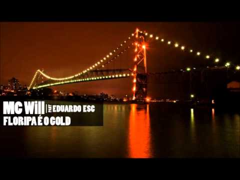 MC Will part. Eduardo Esc - Floripa é o Gold (Prod. Xiramm e KianBeats)