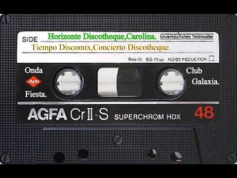 (24)Horizonte Discotheque,Concierto,Carolina,Tiempo Discomix,Galaxia,Onda Fiesta.
