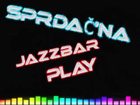 SPRDAČ'NA- Jazzbar PLAY _ (After party ) "SINJ"