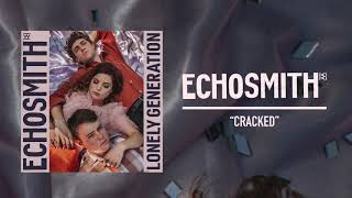 Echosmith - Cracked (Official Audio)