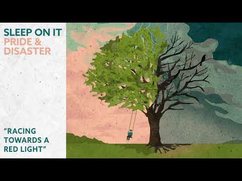 Sleep On It "Racing Towards A Red Light"