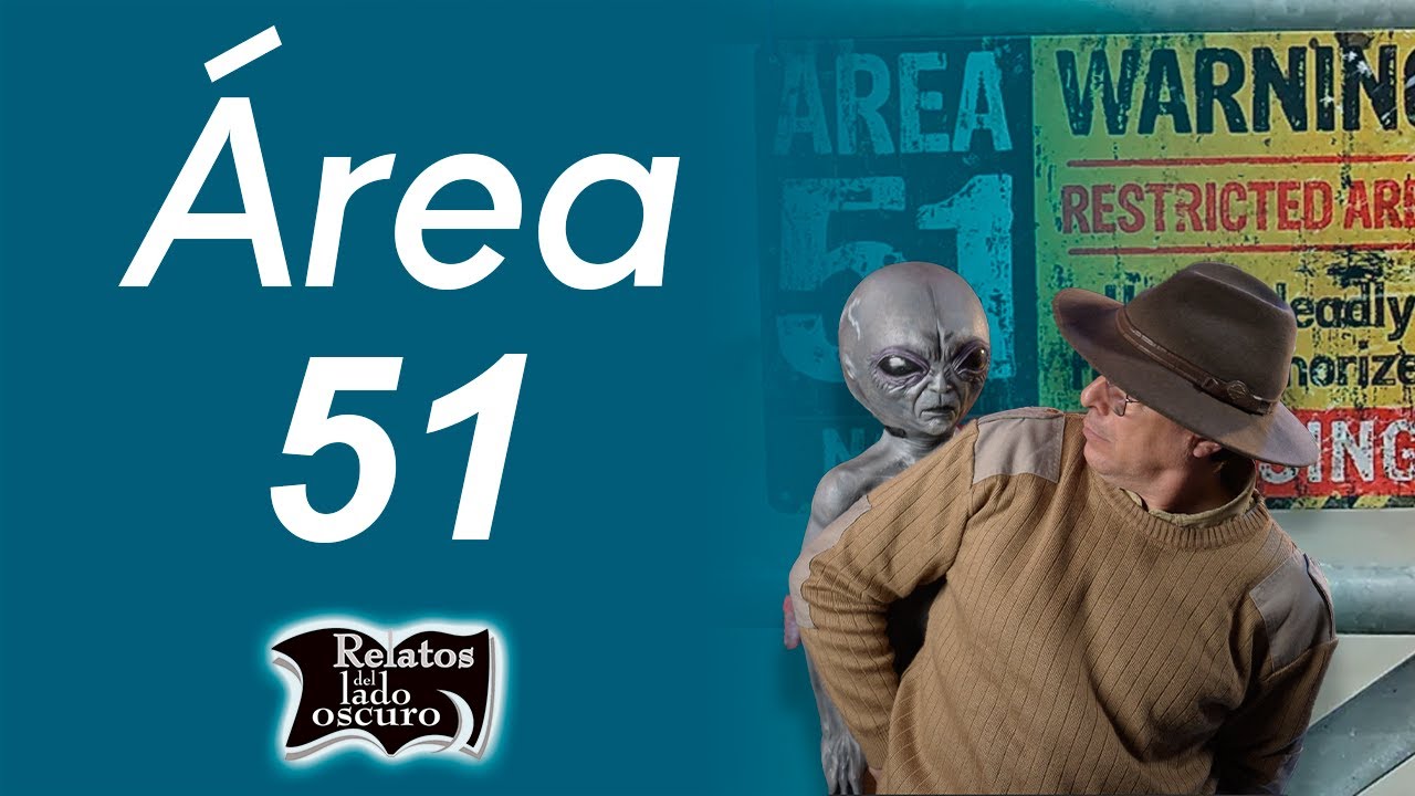 El área 51 | Relatos del lado oscuro