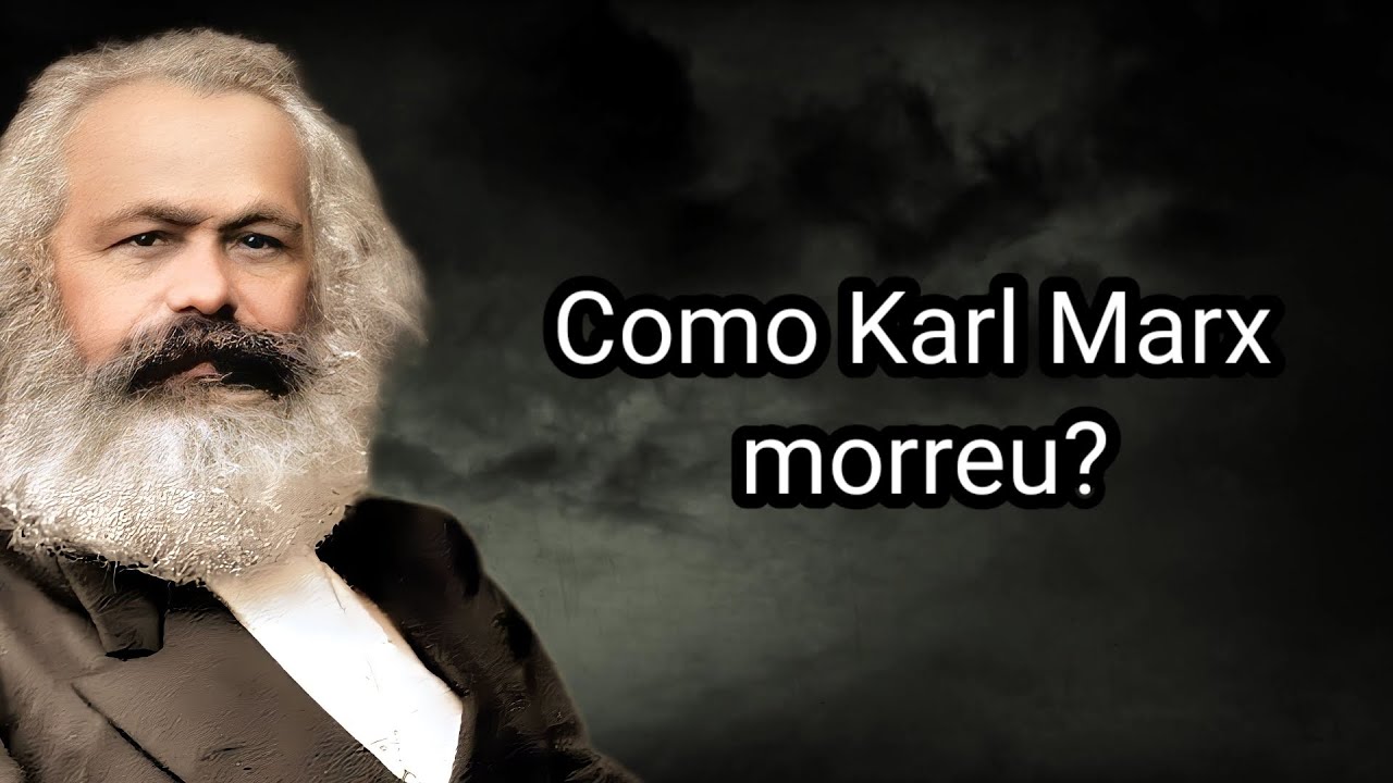 COMO KARL MARX MORREU?