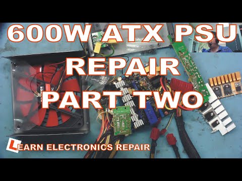 LER 047 ATX 600W PSU Repair Tutorial How does the power supply circuit work How to repair ATX