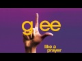 Glee - Like A Prayer [FULL] (iTunes Quality ...