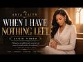 When I Have Nothing Left A Worship Song About Trusting God S Provision