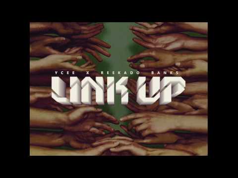 YCEE - LINK UP FT. REEKADO BANKS (OFFICIAL AUDIO)