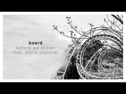boerd feat. Stella Explorer - Before We Drown