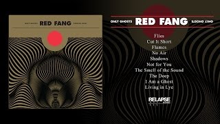 RED FANG - 'Only Ghosts' (Full Album Stream)