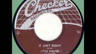 It Ain&#39;t Right -  Little Walter