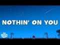 B O B Nothin On You Lyrics Ft Bruno Mars