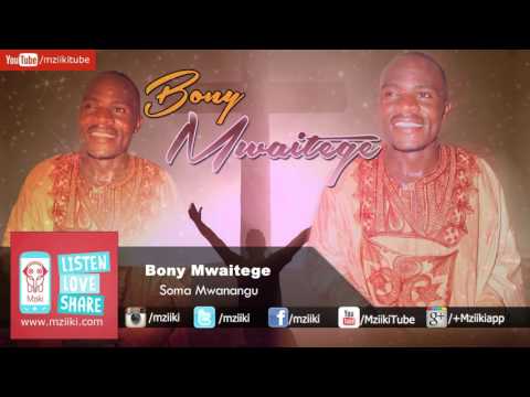 Soma Mwanangu | Bony Mwaitege | Official Audio