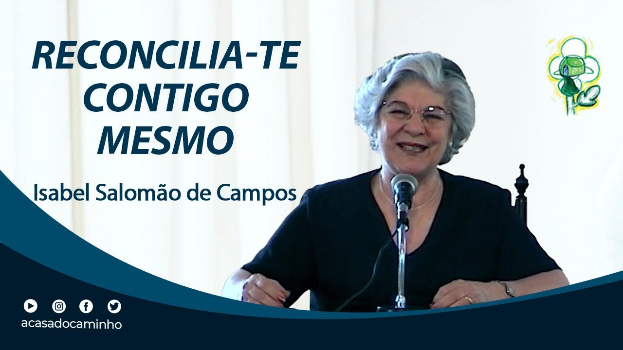 RECONCILIA-TE CONTIGO MESMO -- com a médium Isabel Salomão de Campos