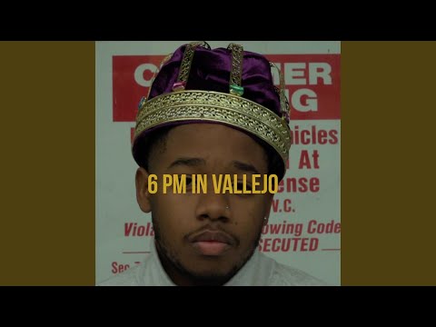 Video thumbnail for 6pm in Vallejo