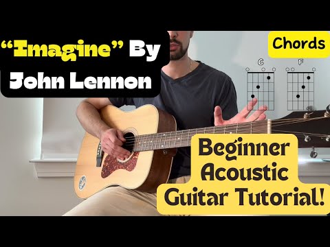 "Imagine" By John Lennon Beginner Acoustic Guitar Lesson!