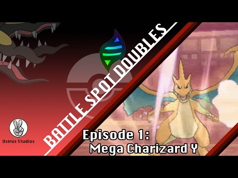 Battle Spot Doubles Episode 1: Mega Charizard Y