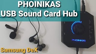 PHOINIKAS USB Sound Card HUB Samsung DeX. I am not happy about EQ button.