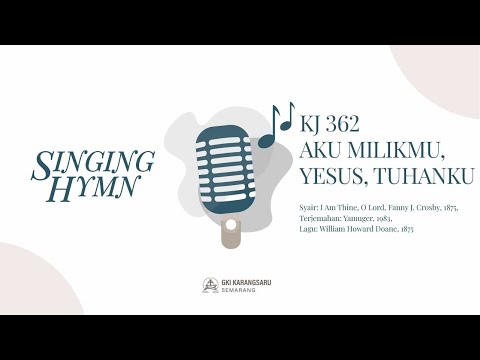 KJ 362 | Aku Milik-Mu, Yesus, Tuhanku