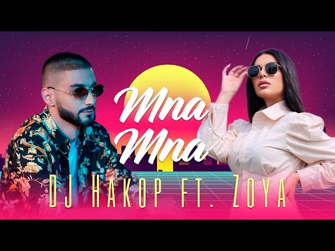 DJ Hakop - “ Mna Mna “ ft. Zoya Baraghamyan (Official Music Video) 2021