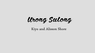 Urong Sulong - Kiyo and Alisson Shore (Lyrics Video)