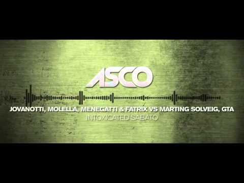 Intoxicated Sabato - ASCO Mashup Jovanotti, Molella, Menegatti & Fatrix vs Marting Solveig, GTA