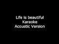 Life is Beautiful Karaoke 