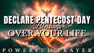 This Pentecost Prayer Will Shift Your Destiny: Powerful Pentecost Day Prayer