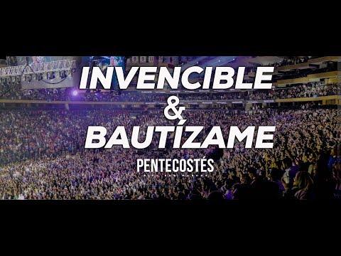 INVENCIBLE & BAUTÍZAME | PENTECOSTÉS | MIEL SAN MARCOS