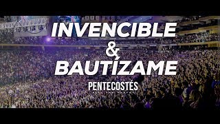 INVENCIBLE &amp; BAUTÍZAME | PENTECOSTÉS | MIEL SAN MARCOS