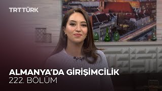 Almanya’da Girişimcilik  l Rehber - 222. Bölüm