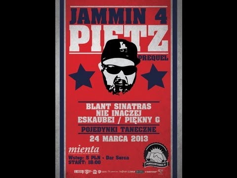 JAMMIN 4 PIETZ - VIDEO ZAPOWIEDŹ (ESKAUBEI, BLANT SINATRAS, NIE INACZEJ) 24.03.2013