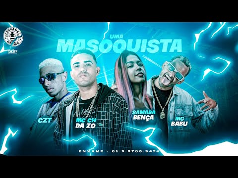 MC BABU, CZT, MC CH DA ZO E SAMARA BENÇA - UMA MASOQUISTA - REMIX BREGA FUNK