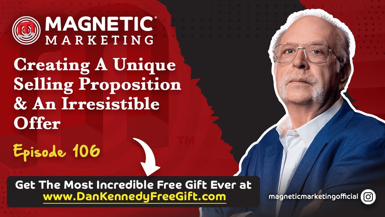 Episode 106 - Creating A Unique Selling Proposition & An Irresistible Offer