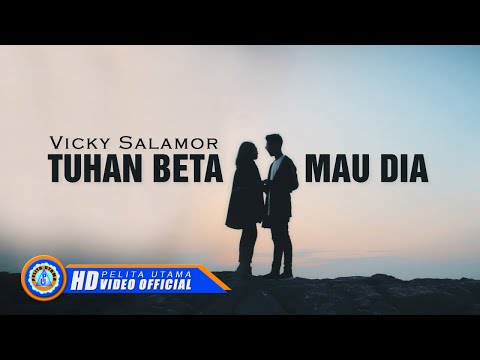 Vicky Salamor Tuhan Beta Mau Dia Lagu Mp3, Mp4, 3GP - Save 