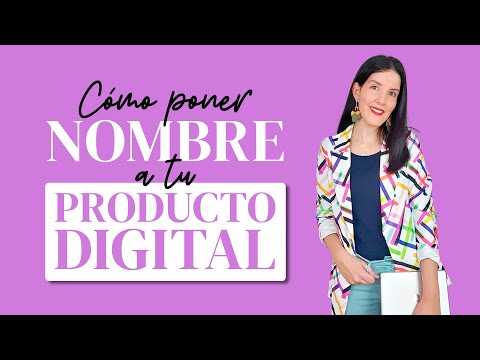 🖊   Cómo poner NOMBRE a tu PRODUCTO DIGITAL