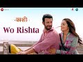 Wo Rishta | Kaashi | Sharman Joshi | Ankit Tiwari & Deepali Sathe