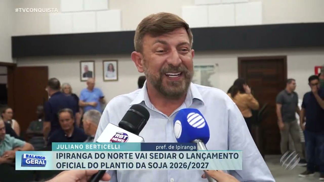 Ipiranga do Norte lança abertura nacional do plantio da soja da safra 2026/2027