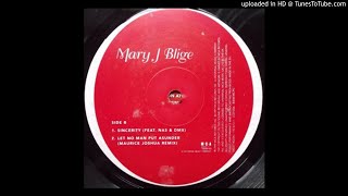 Mary J. Blige - Let No Man Put Asunder (Maurice Joshua Remix)
