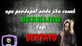 Download lagu Cewek hijab bertato,, apa pendapat anda tentang cwe hijab yang BERTATO!!! mp3