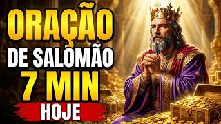 FAÇA ESSA ORAÇÃO DE 7 MINUTOS DE SALOMÃO E O DINHEIRO SERÁ OBRIGADO A CHEGAR HOJE