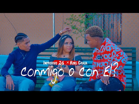 Improdivo 24 X King Grasa - Conmigo O Con El? (Video Oficial)