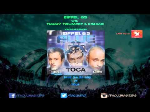 Eiffel 65 vs Carnage ft Timmy Trumpet & Kshmr - Blue (Da Ba Dee) vs Toca (VINAI Mashup)