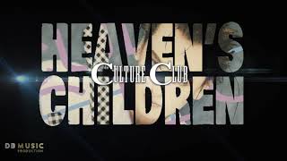 Culture Club - Heaven&#39;s Children (Remade)