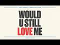Diplo Would U Still Love Me Feat Cameron Whitcomb Official Lyric Video
