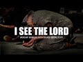 I See The Lord - Ron Kenoly  | Worship Moment | Faith Church Buffalo City