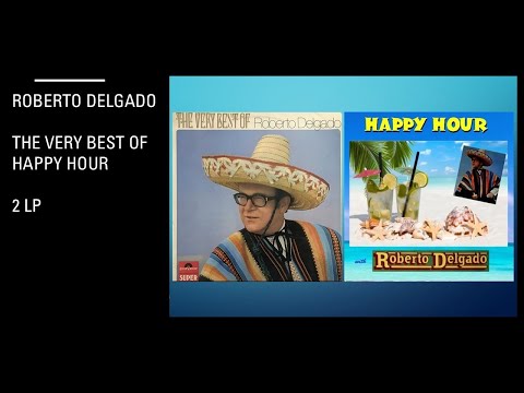 Roberto Delgado - The Very Best Of... - HappyHour 1   - 2 Lp