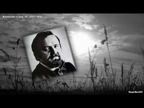 Krunoslav Cigoj - O, sunce moje (O sole mio)